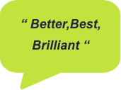 Better Best Brilliant